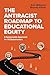 The Antiracist Roadmap to Educational Equity: A Systemwide Approach for All Stakeholders