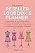 Reseller Logbook: Keep track of Inventory, Miles, Sourcing Expenses, Monthly sales and more! Planner made for Online Clothing Resale business on Bay, Poshmark and Mercari