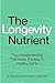 The Longevity Nutrient: The Unexpected Fat That Holds The Key to Healthy Aging