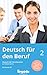 Business German, vol. 2: Professional language skills for upper-intermediate German learners (B2), volume 2 (German Edition)