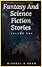 Fantasy and Science Fiction Stories: Volume 1 (Fantasy and Science Fiction Stories Collection)
