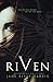 Riven (My Myth Trilogy)