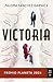 Victoria: Premio Planeta 2024 (Autores Españoles e Iberoamericanos) (Spanish Edition)