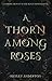 A Thorn Among Roses: A Sapphic Beauty & the Beast Novella