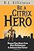 Be A Citrix Hero: Rescue Your Users from Poor Performance & Advance Your Career