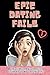 Epic dating fails: The comic (and tragic) journal of my dating life