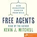 Free Agents: How Evolution Gave Us Free Will