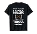 That's What I Do I Smoke Cigars And I Know Things T-Shirt T-Shirt
