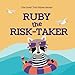 Ruby the Risk-Taker: The Great Trait Mates Series