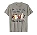 Yes I Really Do Need All These Goats Funny Goat Lover Gift T-Shirt