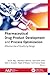 Pharmaceutical Drug Product Development and Process Optimization: Effective Use of Quality by Design
