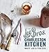 The Lee Bros. Charleston Kitchen: A Cookbook