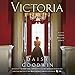 Victoria: A Novel