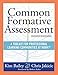 Common Formative Assessment: A Toolkit for Professional Learning Communities at Work® Second Edition(Harness the power of common formative assessment to nurture student engagement and achievement)