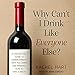 Why Can’t I Drink Like Everyone Else?: A Step-by-Step Guide to Understanding Why You Drink and Knowing How to Take a Break
