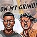 On My Grind [Explicit]