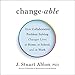 Changeable: How Collaborative Problem Solving Changes Lives at Home, at School, and at Work