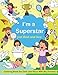 I'm a Superstar just Wait and See: Coloring Book For Girls (and Boys With Big Dreams)