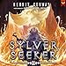 Sylver Seeker 2: A LitRPG Adventure