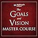 Goals and Vision Mastery Course