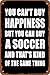 6' x 8' Tin Metal Sign You Can't Buy Happiness But You Can Buy a Soccer Vintage Style Wall Decor