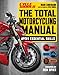 The Total Motorcycling Manual (Cycle World): 291 Skills You Need